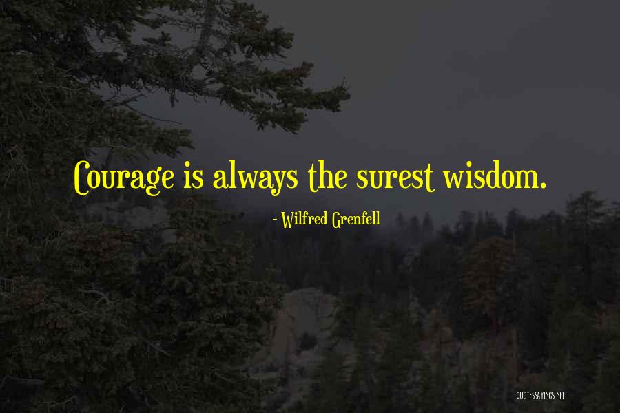 Brianna Taylor Quotes By Wilfred Grenfell Brianna Taylor Quotes By Wilfred Grenfell