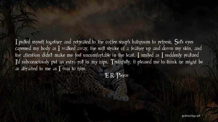 Briano Allen Quotes By E.R. Pierce Briano Allen Quotes By E.R. Pierce