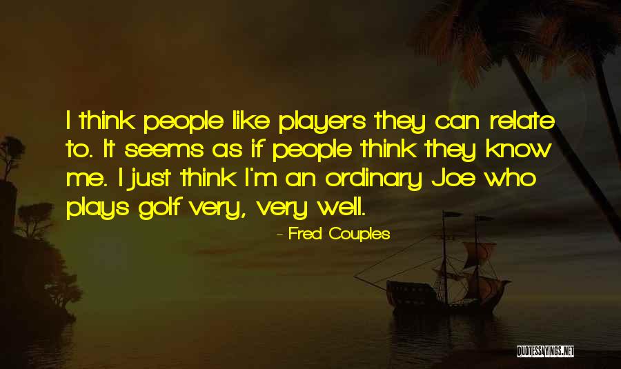 Briante Sims Quotes By Fred Couples Briante Sims Quotes By Fred Couples