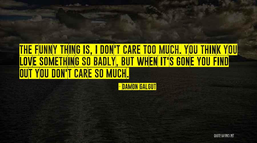 Briante Weber Quotes By Damon Galgut Briante Weber Quotes By Damon Galgut