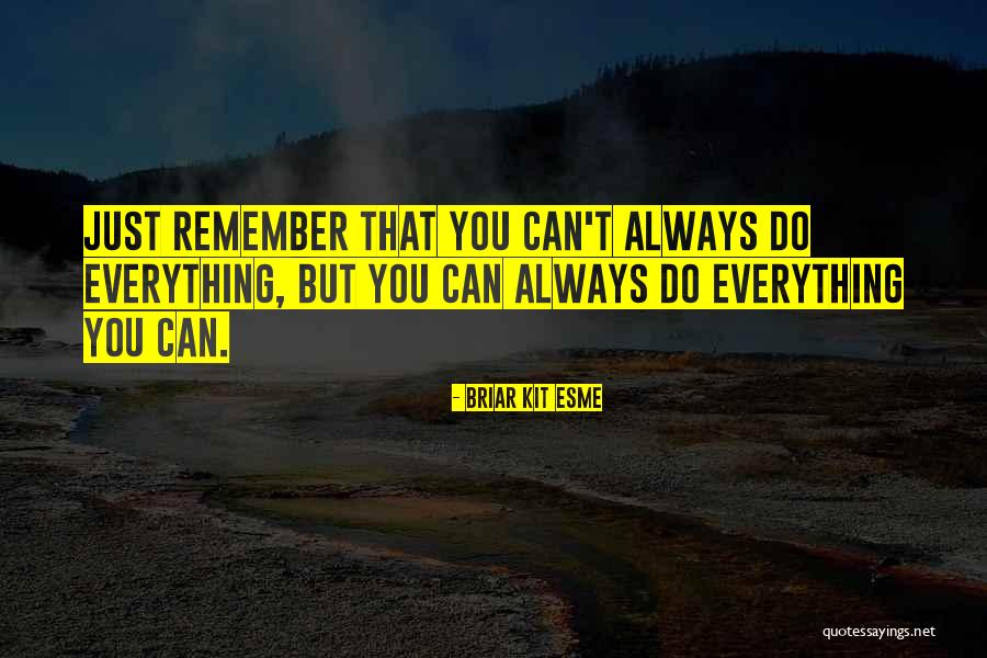 Briar Quotes By Briar Kit Esme Briar Quotes By Briar Kit Esme