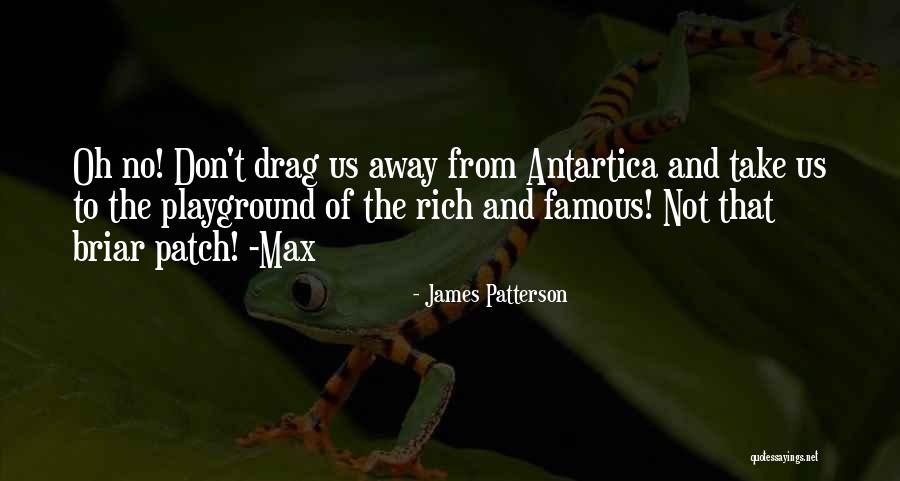 Briar Quotes By James Patterson Briar Quotes By James Patterson
