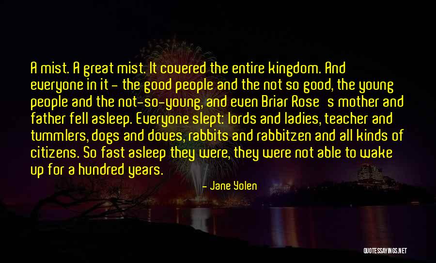 Briar Rose Quotes By Jane Yolen Briar Rose Quotes By Jane Yolen