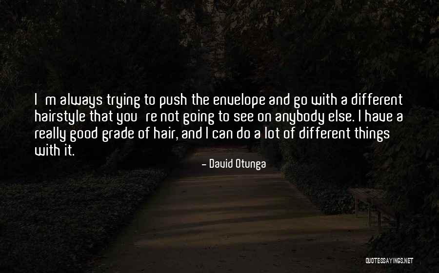 Briarcliff University Quotes By David Otunga Briarcliff University Quotes By David Otunga