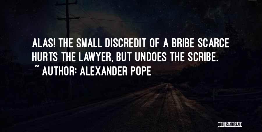 Bribe Quotes By Alexander Pope