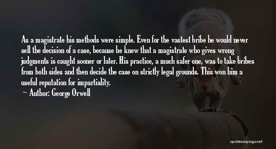 Bribe Quotes By George Orwell