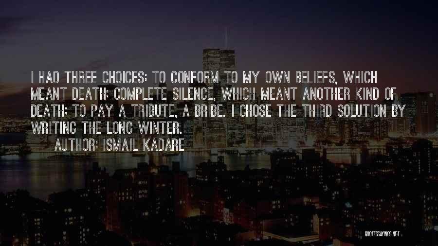 Bribe Quotes By Ismail Kadare