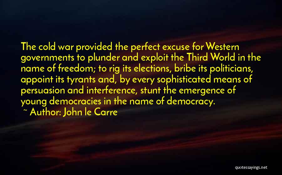 Bribe Quotes By John Le Carre