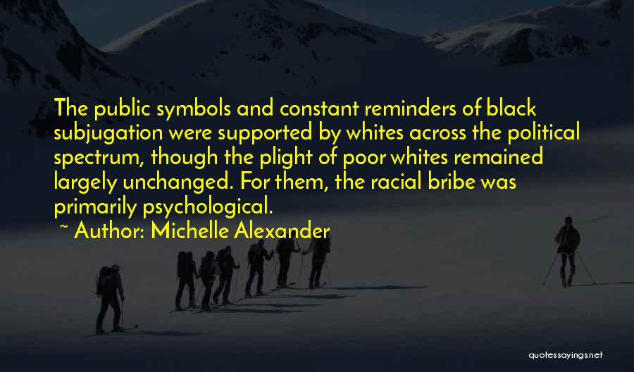 Bribe Quotes By Michelle Alexander