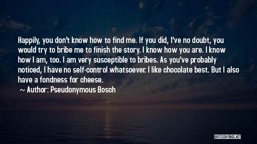 Bribe Quotes By Pseudonymous Bosch