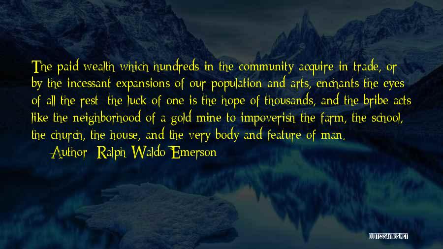Bribe Quotes By Ralph Waldo Emerson