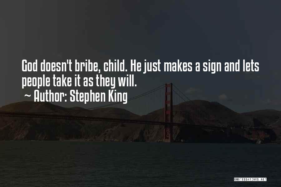 Bribe Quotes By Stephen King