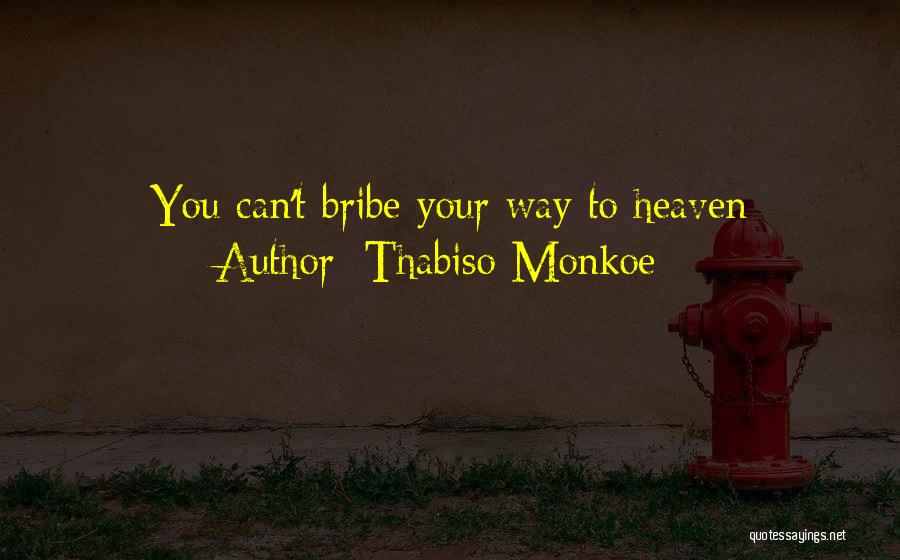 Bribe Quotes By Thabiso Monkoe