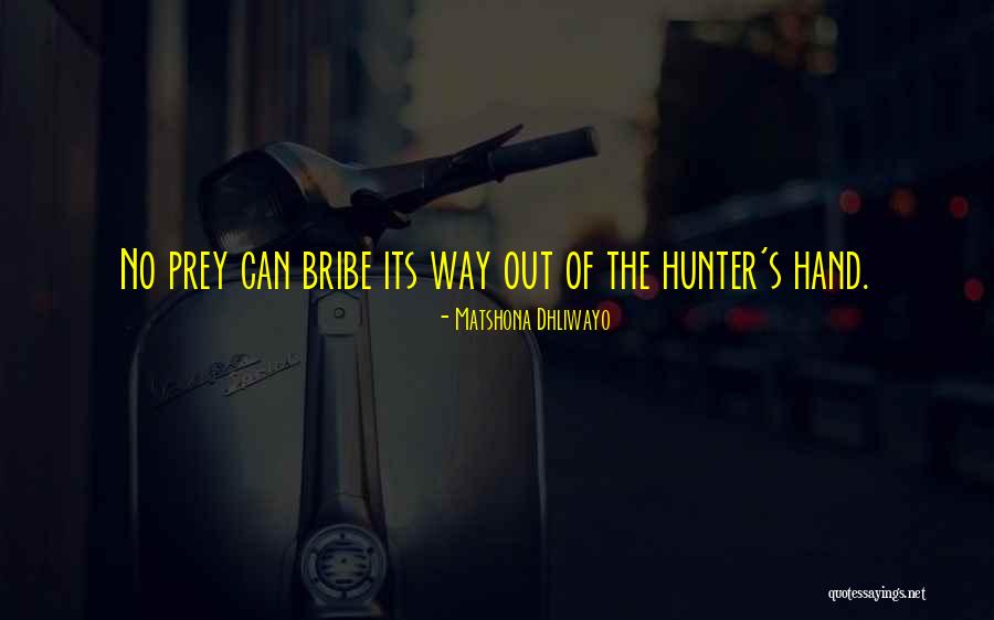 Bribe Quotes Quotes By Matshona Dhliwayo Bribe Quotes Quotes By Matshona Dhliwayo