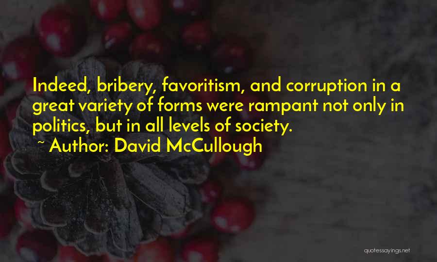 Bribery And Corruption Quotes By David McCullough