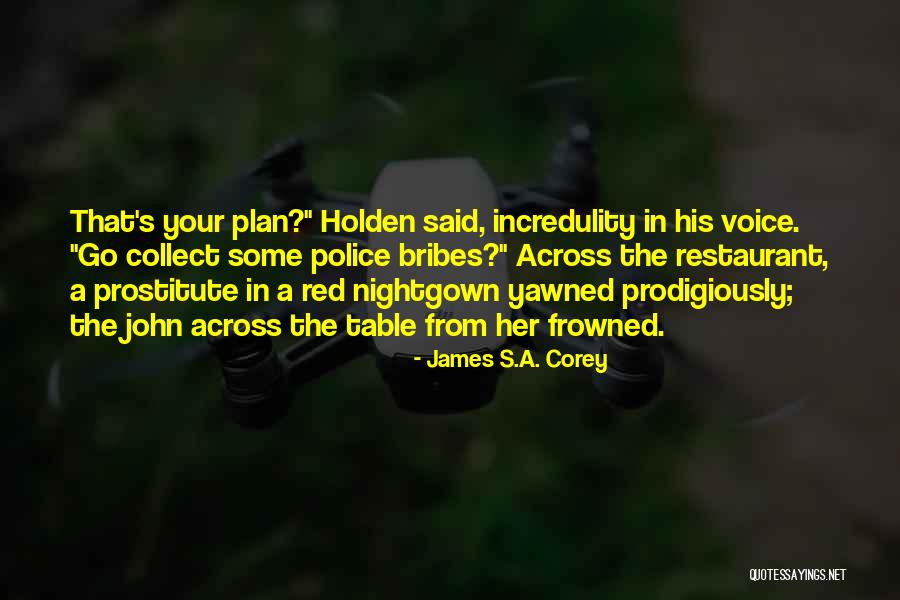 Bribes Quotes By James S.A. Corey Bribes Quotes By James S.A. Corey