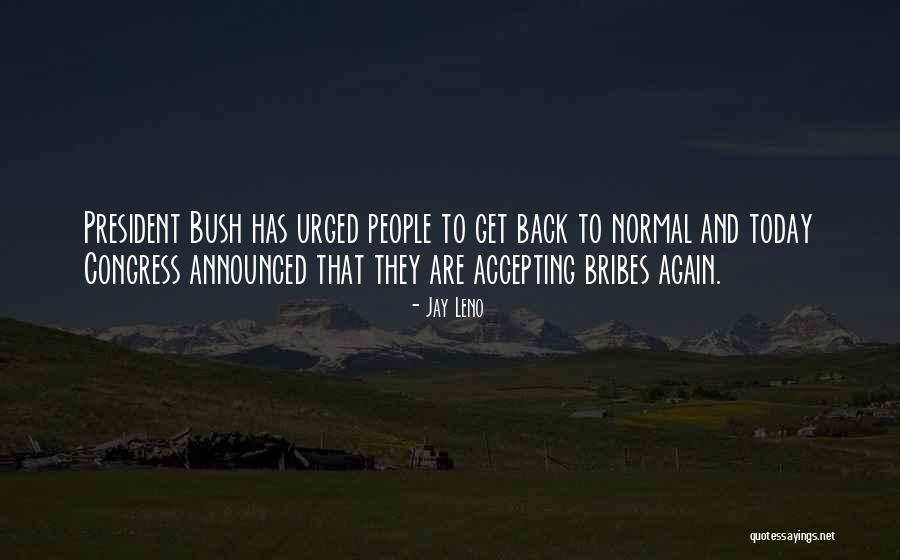 Bribes Quotes By Jay Leno Bribes Quotes By Jay Leno