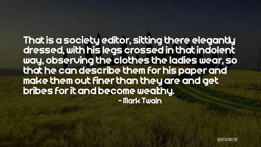 Bribes Quotes By Mark Twain Bribes Quotes By Mark Twain