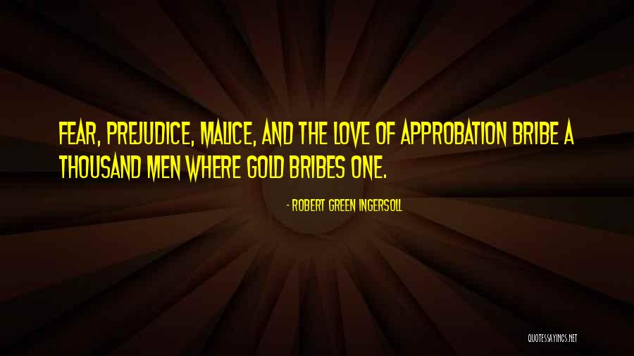 Bribes Quotes By Robert Green Ingersoll Bribes Quotes By Robert Green Ingersoll