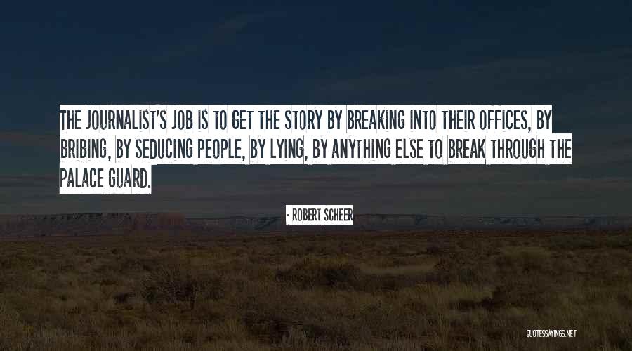 Bribing Quotes By Robert Scheer Bribing Quotes By Robert Scheer