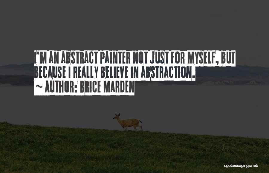 Brice Quotes By Brice Marden