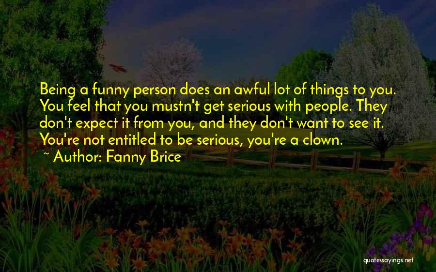 Brice Quotes By Fanny Brice