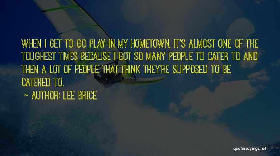 Brice Quotes By Lee Brice