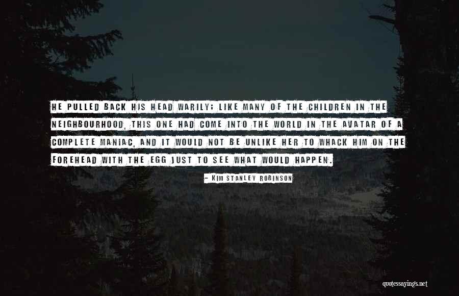 Briceaguri Quotes By Kim Stanley Robinson Briceaguri Quotes By Kim Stanley Robinson