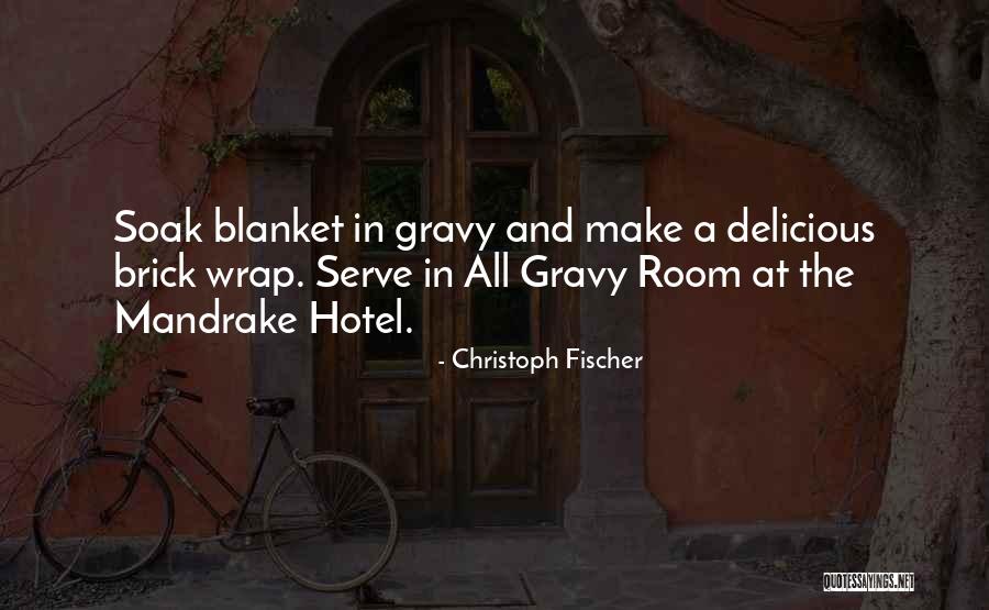 Brick And Blanket Quotes By Christoph Fischer Brick And Blanket Quotes By Christoph Fischer
