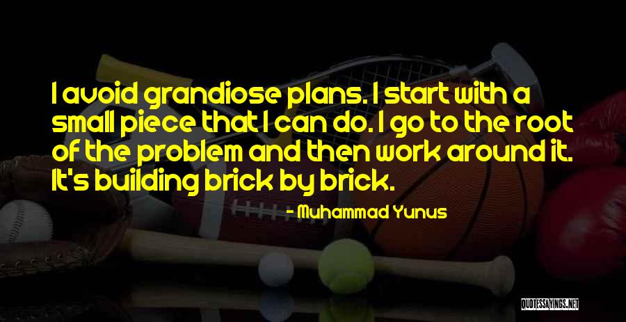 Brick By Brick Quotes By Muhammad Yunus