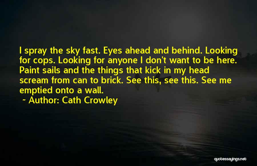 Brick Head Quotes By Cath Crowley