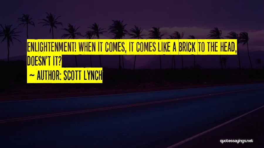 Brick Head Quotes By Scott Lynch