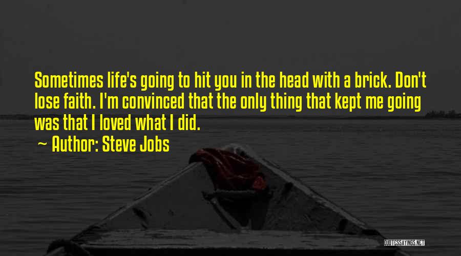 Brick Head Quotes By Steve Jobs