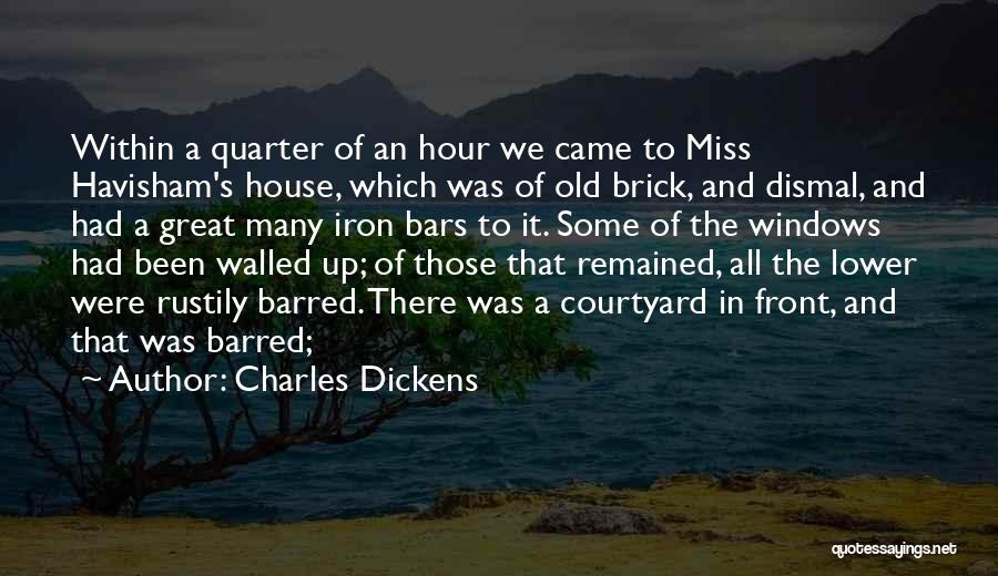 Brick House Quotes By Charles Dickens