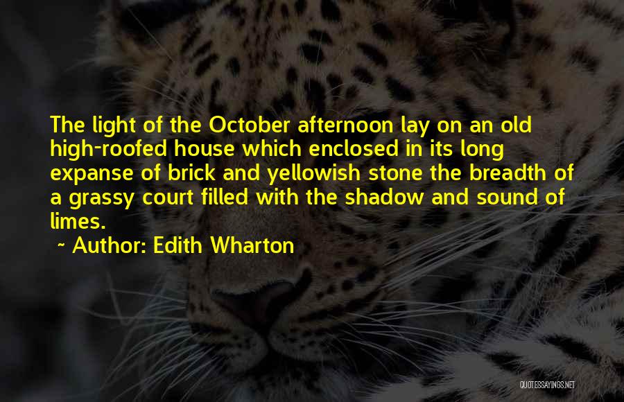 Brick House Quotes By Edith Wharton