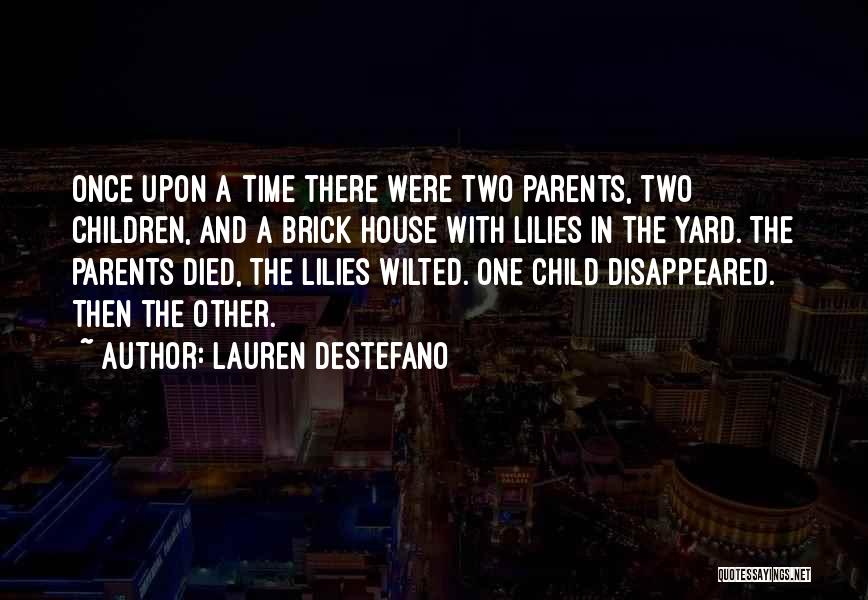 Brick House Quotes By Lauren DeStefano