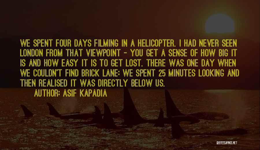 Brick Lane Quotes By Asif Kapadia