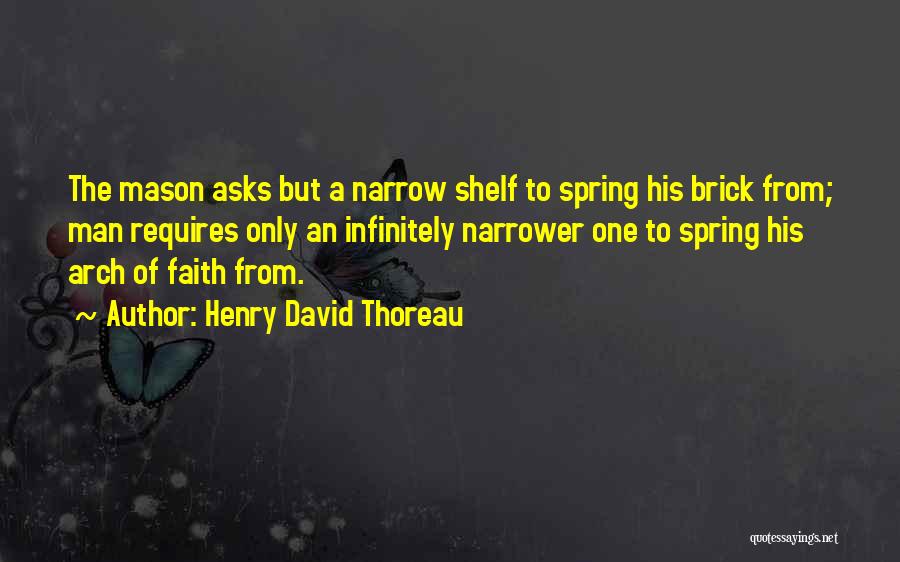 Brick Mason Quotes By Henry David Thoreau