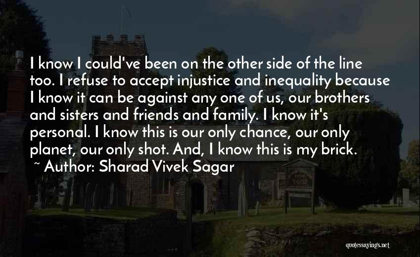Brick Planet Quotes By Sharad Vivek Sagar