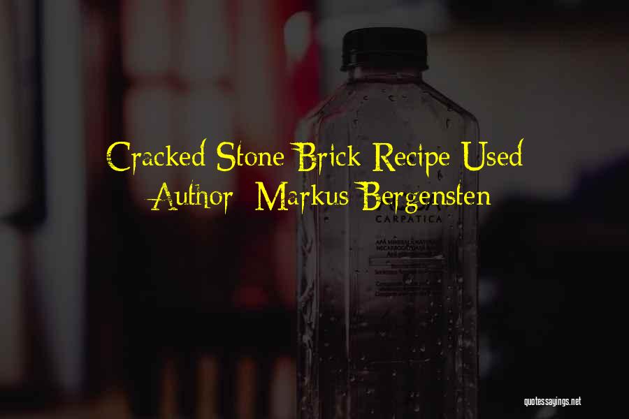 Brick Quotes By Markus Bergensten