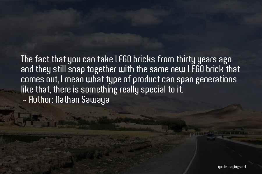 Brick Quotes By Nathan Sawaya