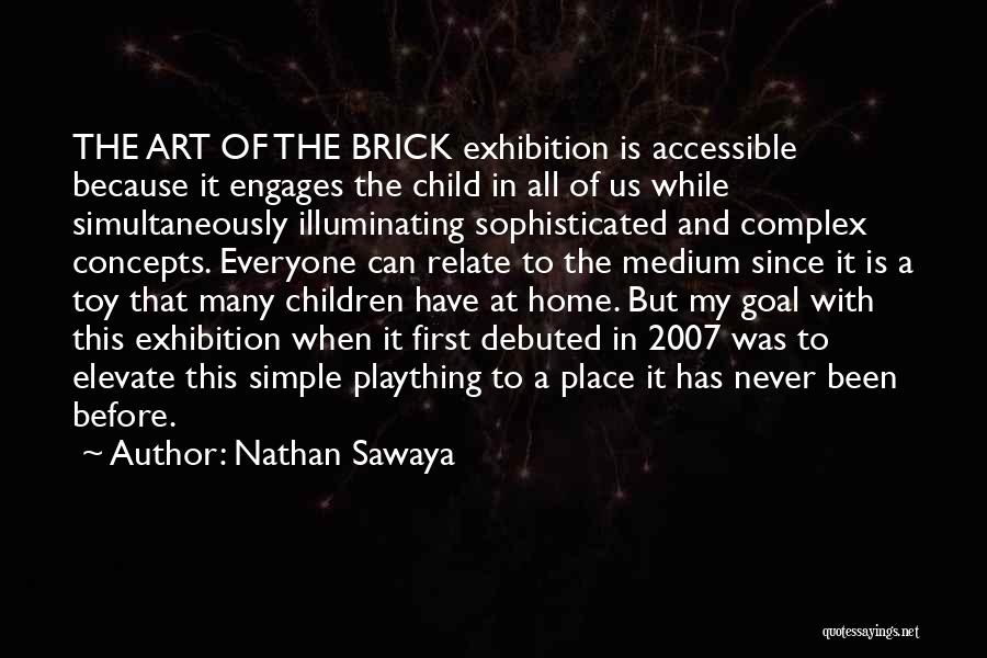 Brick Quotes By Nathan Sawaya