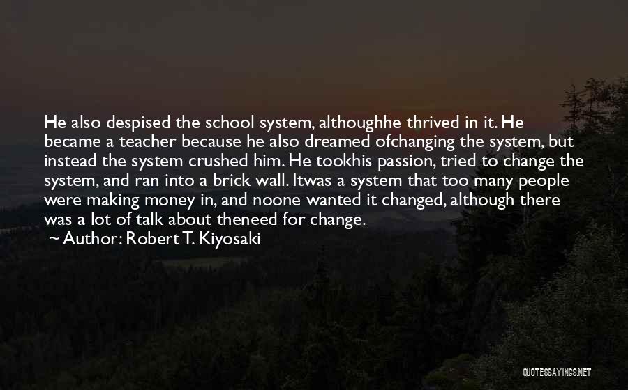 Brick Quotes By Robert T. Kiyosaki