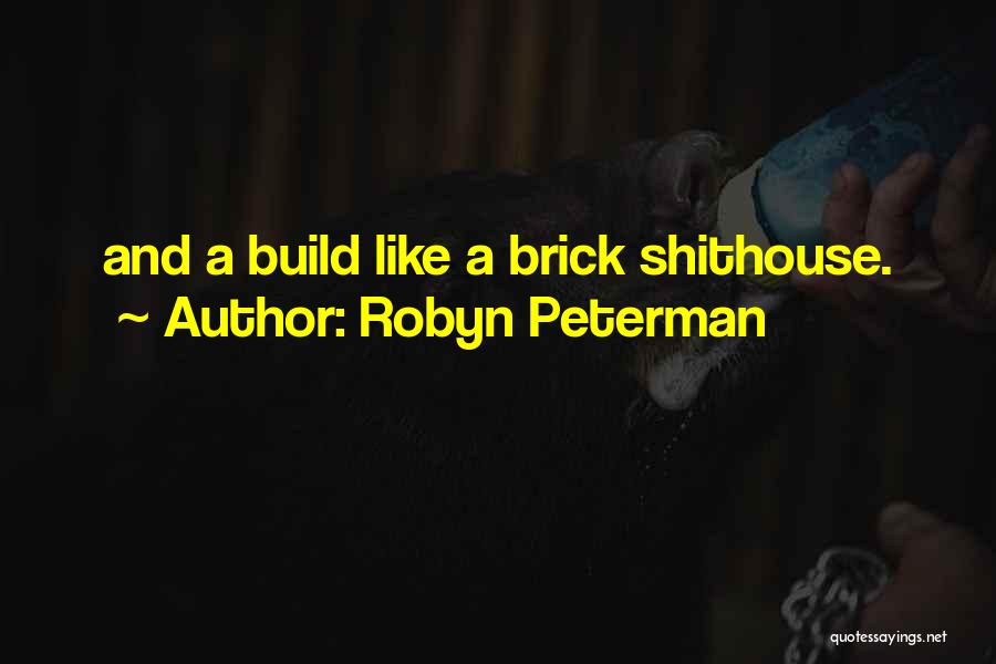 Brick Quotes By Robyn Peterman