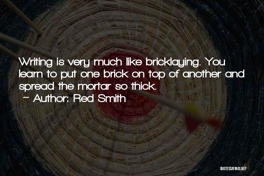 Brick Top Quotes By Red Smith