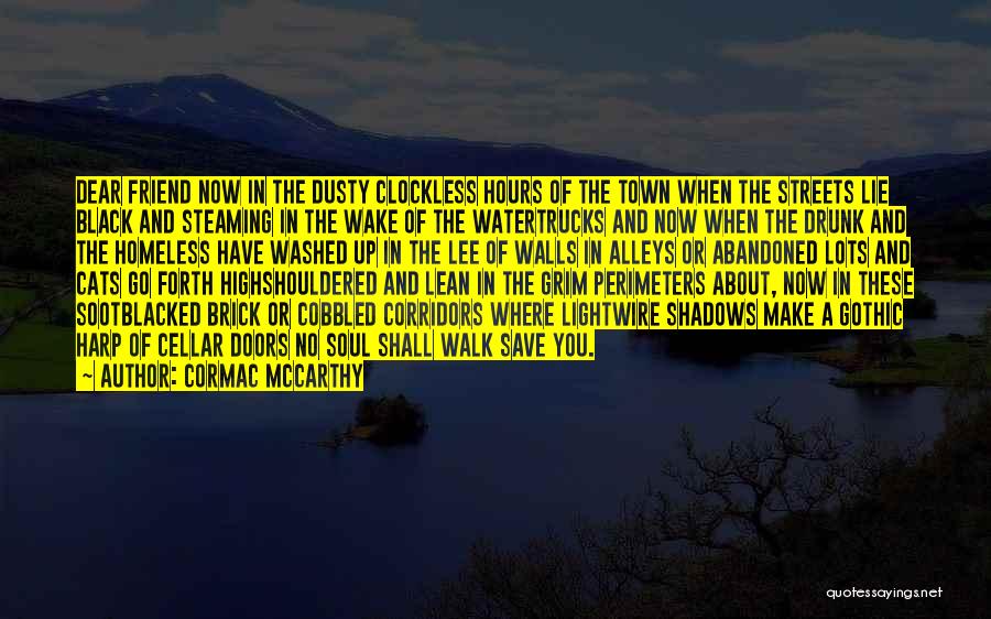 Brick Walls Quotes By Cormac McCarthy