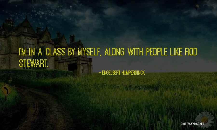 Bricker Homes Quotes By Engelbert Humperdinck Bricker Homes Quotes By Engelbert Humperdinck