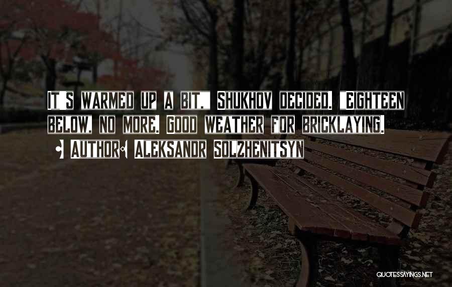 Bricklaying Quotes By Aleksandr Solzhenitsyn