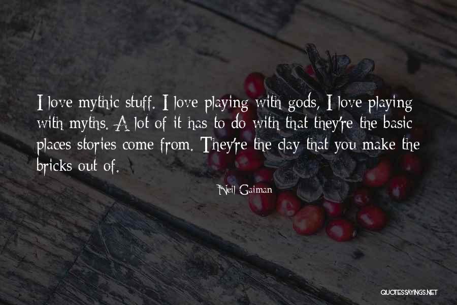Bricks And Love Quotes By Neil Gaiman Bricks And Love Quotes By Neil Gaiman