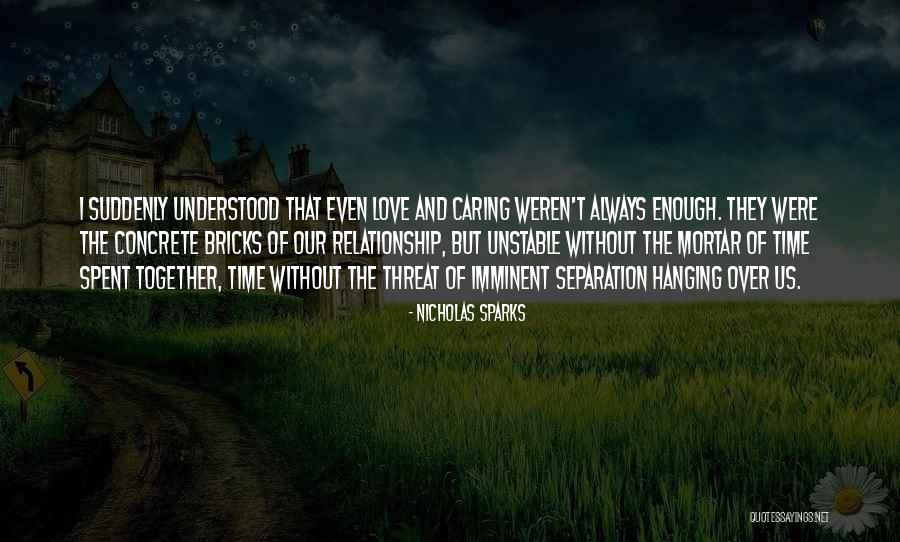 Bricks And Love Quotes By Nicholas Sparks Bricks And Love Quotes By Nicholas Sparks